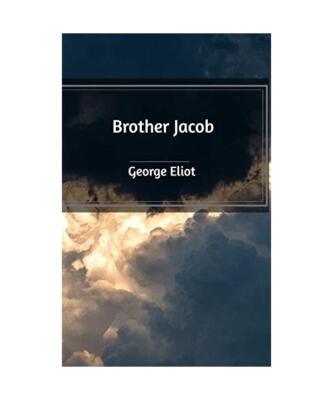 Brother Jacob, George Eliot