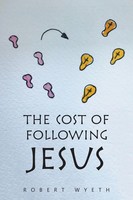 Robert Wyeth | The Cost Of Following Jesus | Taschenbuch | Englisch (2022)