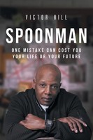 Spoonman One Mistake Can Cost You Your Life Or Your Future Victor Hill Buch 2023