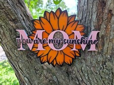 Sunflower MOM sign " You Are My Sunshine"