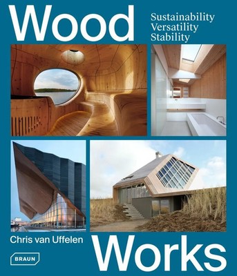 Chris van Uffelen | Wood Works | Buch | Englisch (2019) | 224 S.