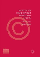 Trisha Meyer | The Politics Of Online Copyright Enforcement In The Eu | Buch
