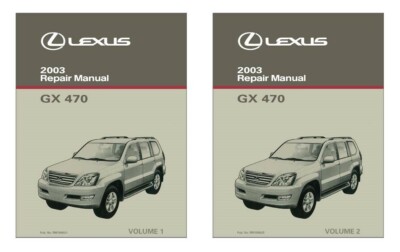 2003 Lexus GX 470 Shop Service Repair Manual Complete Set