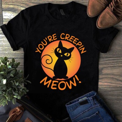 You're Creepin Mewo Cat Halloween Gift Tshirt
