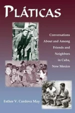 Platicas, Conversations About and Among Friends a- 9781632932099, May, paperback