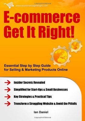 E-commerce Get It Right! Paperback Ian Daniel