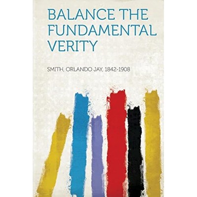 Balance the Fundamental Verity -  NEW Not Available 2013