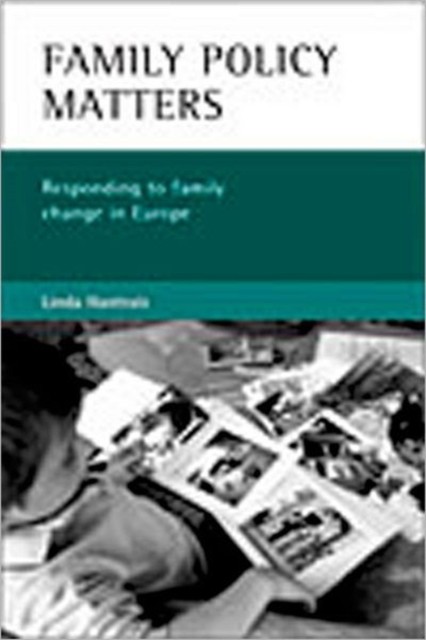 Family policy matters: Responding to family change by Linda Hantrais PAPERBACK