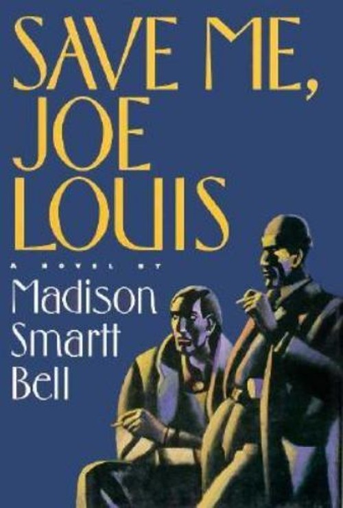 Save Me, Joe Louis Hardcover Madison Smartt BellFree US Delivery | ISBN:0151794324