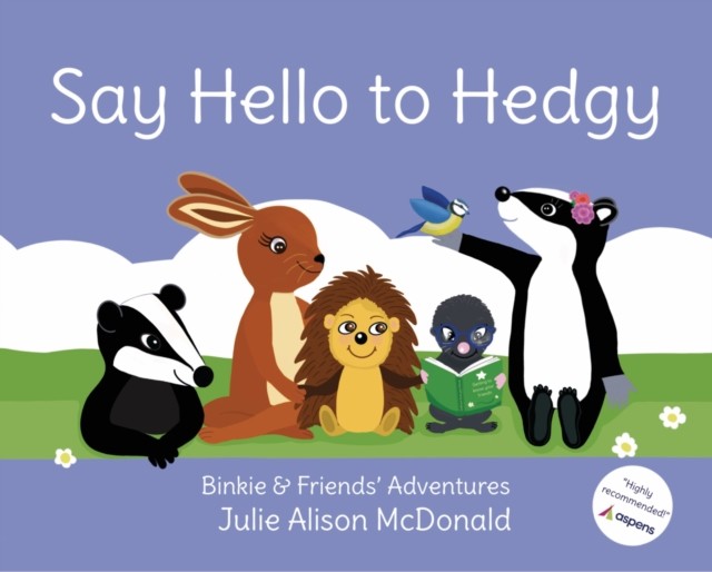 Say Hello to Hedgy by Julie Alison McDonald (Paperback Book)