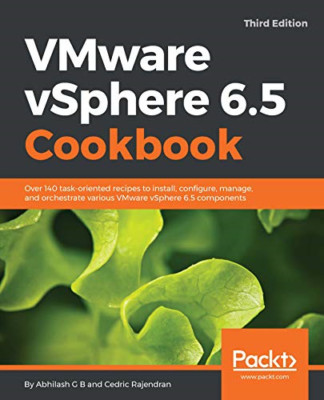 VMware vSphere 6.5 Cookbook: Over 140 task-oriented rec -  NEW Cedric Rajendra 2