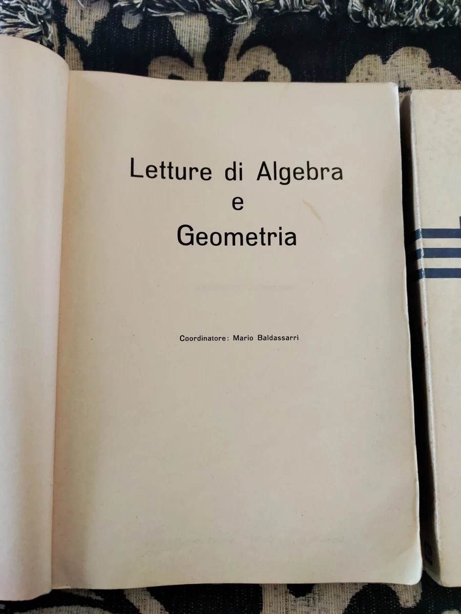 MARIO BALDASSARRI LETTURE DI ALGEBRA E GEOMETRIA volume g2 g3