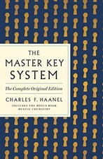 The Master Key System: The Complete Original Edition: Also Includes the Bonus B