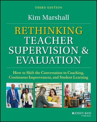 Rethinking Teacher Supervision and Evaluation: How to Shift the Conversation to 