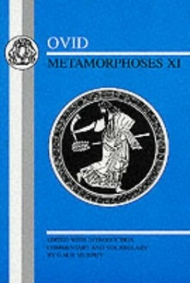 Ovid: Metamorphoses Xi: Bk.11 (BCP Latin Texts) by Ovid, . 0906515408