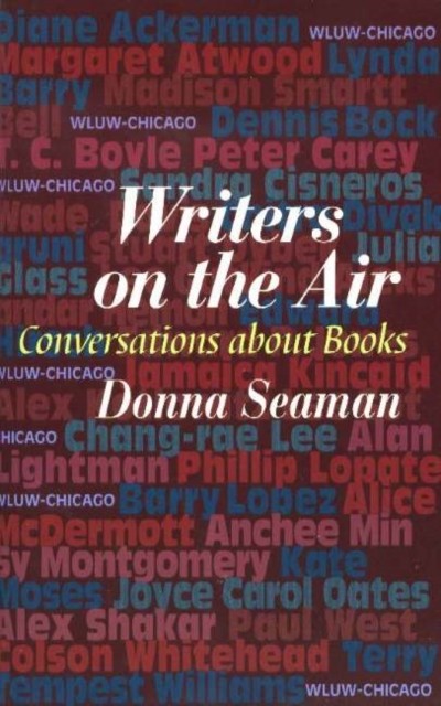 Writers on the Air by Donna Seaman PAPERBACK 9781589880214