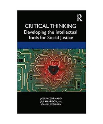 Critical Thinking: Developing the Intellectual Tools for Social Justice, Joseph 