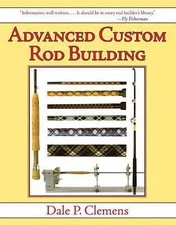 Advanced Custom Rod Building