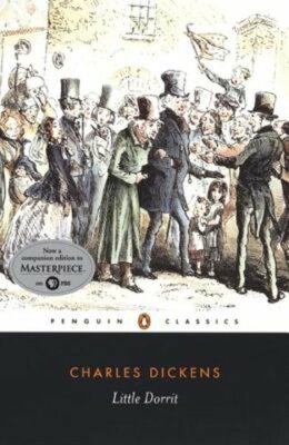 Little Dorrit by Charles Dickens: New