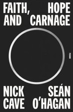 Faith, Hope and Carnage, Cave, Nick, 9781250872463