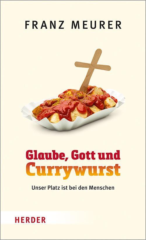 Glaube, Gott Und Currywurst, Franz Meurer