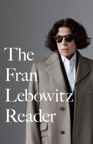 Thumbnail - The Fran Lebowitz Reader By Fran Lebowitz