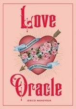 Love Oracle: Divine Guidance for Relationships by Jerico Mandybur Hardcover Book