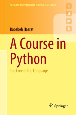A Course in Python The Core of the Language Roozbeh Hazrat Taschenbuch Paperback