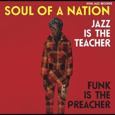 Various Artists : Soul of a Nation: Jazz Is the Teacher, Funk Is the Preacher: