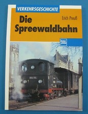 Die Spreewaldbahn. Erich Preuß. Transpress Verkehrsgeschichte