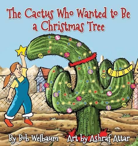 Thumbnail - Bob Welbaum Cactus Who Wanted To Be A Christmas Tree (taschenbuch)