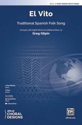 El Vito 3-Part Mixed Choir Choral Octavo Traditional Spanish Folk Song / arr., w