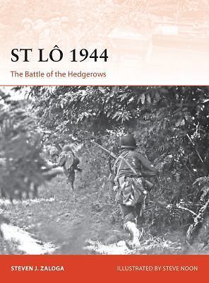 St Lô 1944 : The Battle of the Hedgerows by Steven J. Zaloga (2017, Trade ...