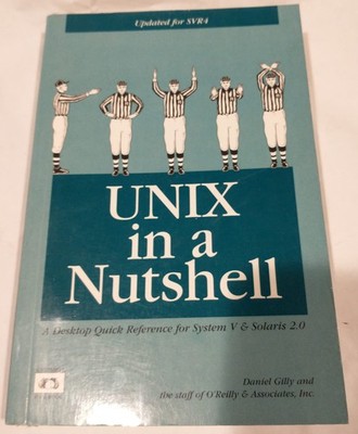 UNIX in a Nutshell: System V Edition: A Desktop Quick Reference for System V...