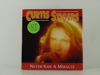 CURTIS STIGERS NEVER SAW A MIRACLE (3) 2 Track 7'' Single including Picture Sleev