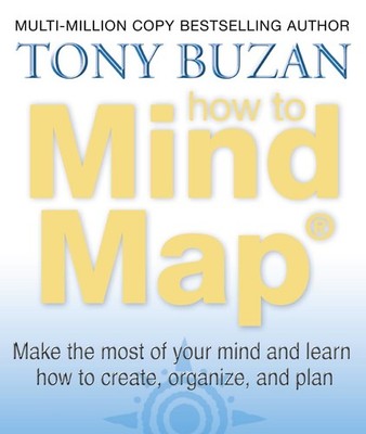 How to Mind Map: Make the Most of Your Mind and Learn to Create, Org - VERY GOOD