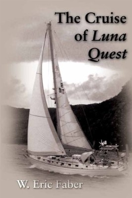 The Cruise of Luna Quest By W. Eric Faber