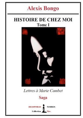 Alexis Bongo | Histoire de chez moi - Tome I | Taschenbuch | Französisch (2022)