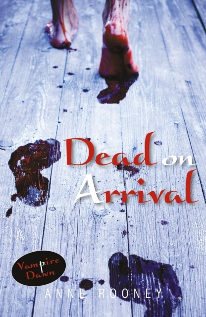 Dead on Arrival by Anne Rooney 9781841673011 NEW Free UK Delivery - Image 3