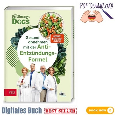 Die Ernährungs-Docs   Gesund abnehmen mit der Anti-Entzündu, Dr. med. Matthias R