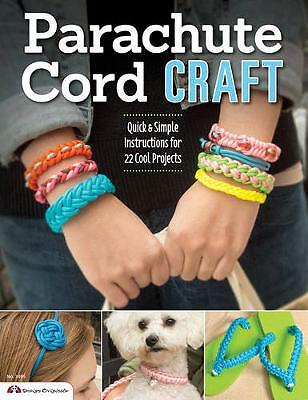 Parachute Cord Craft: Quick & Simple Instructions for 22 Cool Projects by...