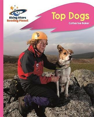 Reading Planet - Top Dogs - Pink B: Rocket Phonics by Catherine Baker ...