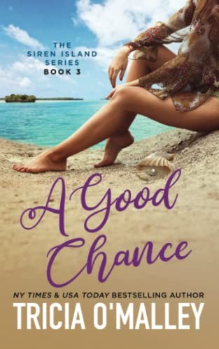 A Good Chance (The Siren Island Series) - O'Malley, Tricia