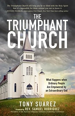 The Triumphant Church: The Greatest Ho..., Suarez, Tony