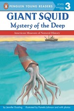Giant Squid: Mystery of the Deep (All Aboard Science Reader: Station Level 3...