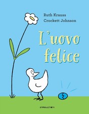 L'uovo felice. Ediz. a colori - Krauss Ruth