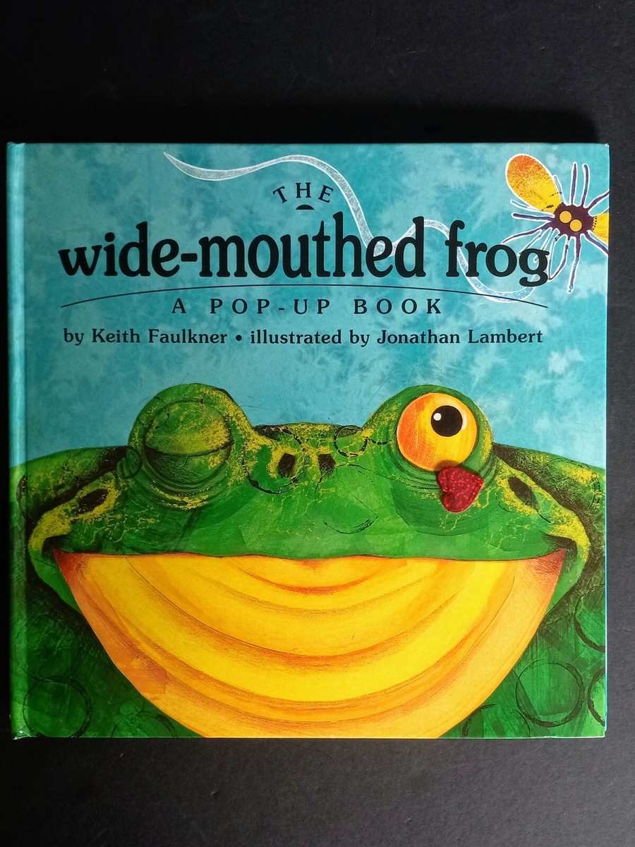 The Wide-Mouthed Frog A Pop-Up Book By Keith Faulkner