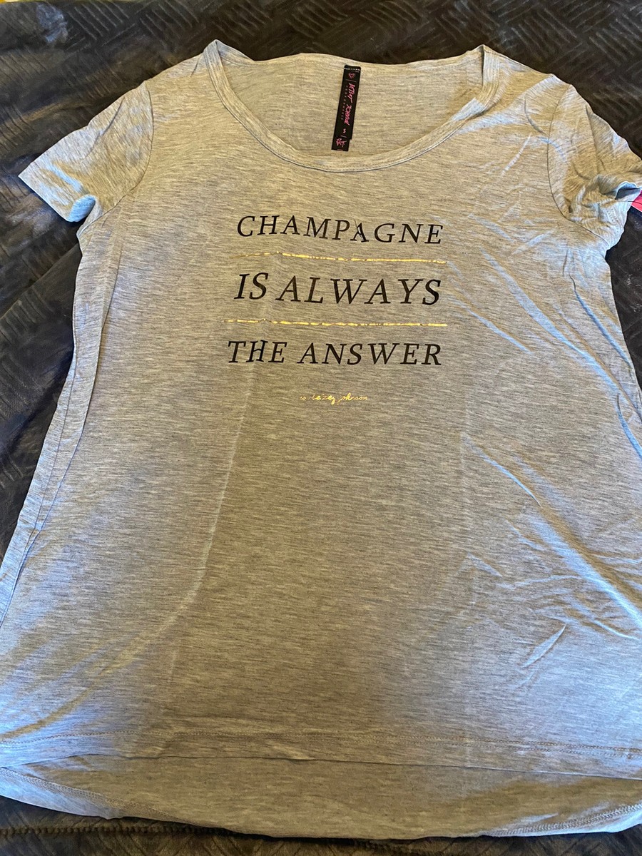 Champagne Is Always The Answer T-Shirt Champagne Is Always The Answer T-Shirt