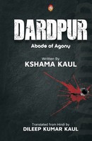 Dardpur (Abode Of Agony) Dileep Kumar Kaul Kshama Kaul Taschenbuch Hindi 2023