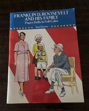 Franklin D Roosevelt In His Family Paper Dolls In Full Color By Tom Tierney